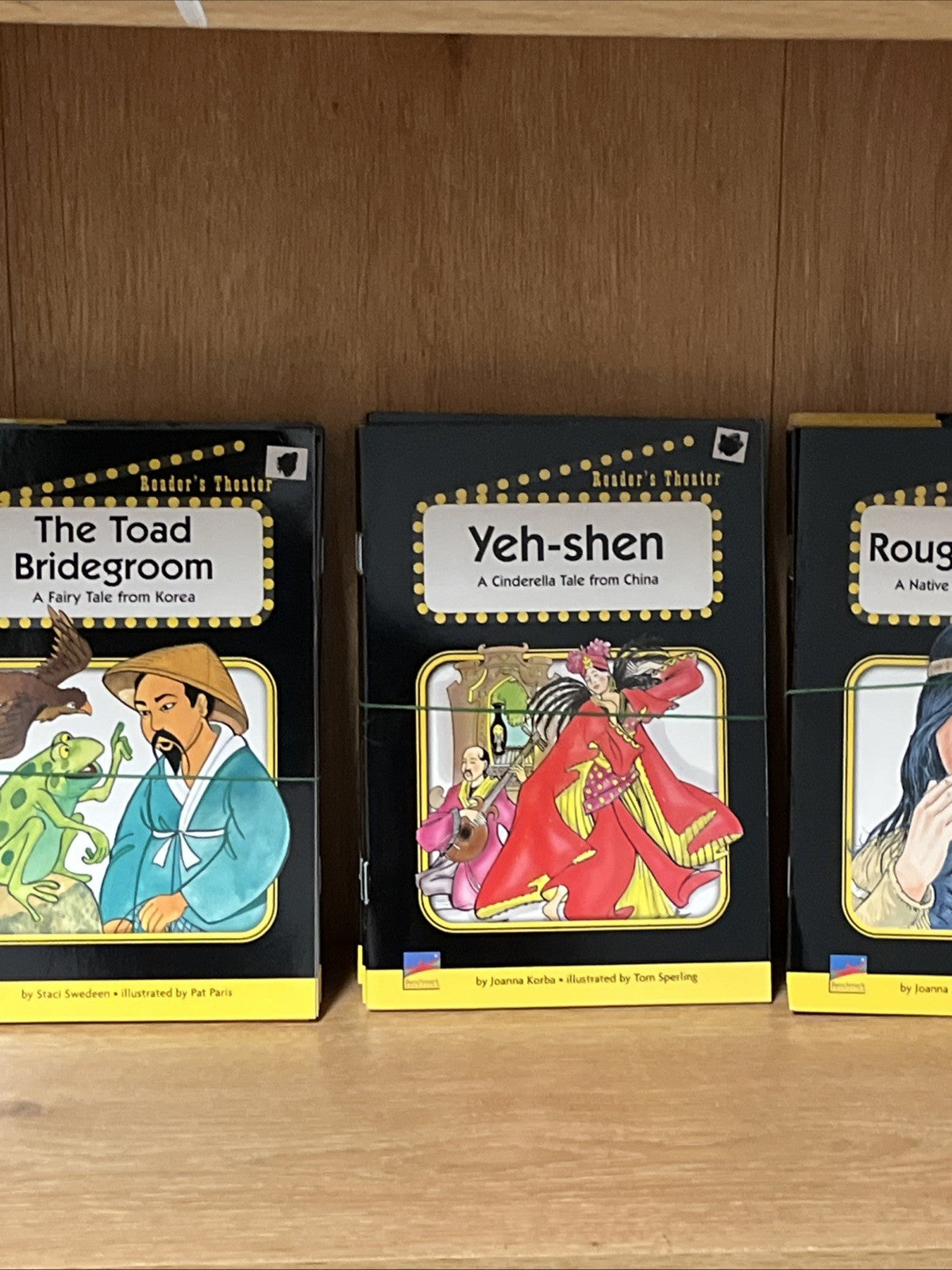 30 Reader’s Theater. The Toad Bridegroom/ Yen-Shen/ Rough- Face Girl (10 Each)