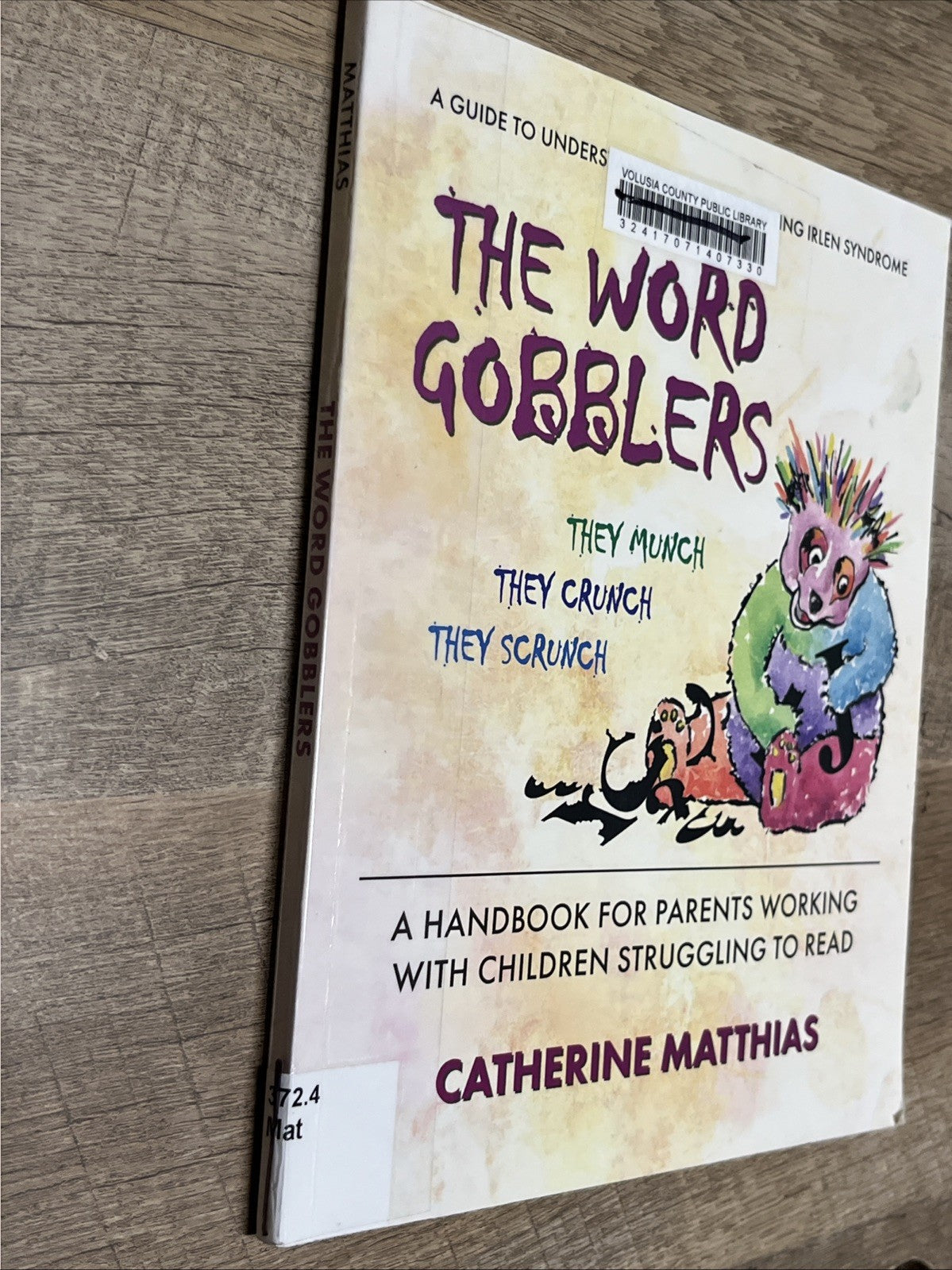 The Word Gobblers: A Handbook for Parents Working with Children Struggling to