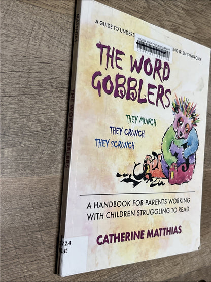 The Word Gobblers: A Handbook for Parents Working with Children Struggling to