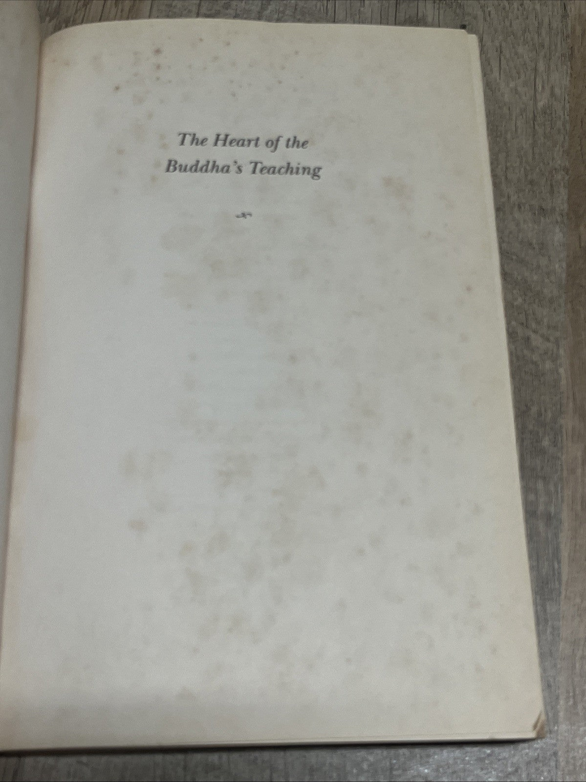 The Heart Of The Buddha's Teaching: Transforming Suffering Into Peace, Joy