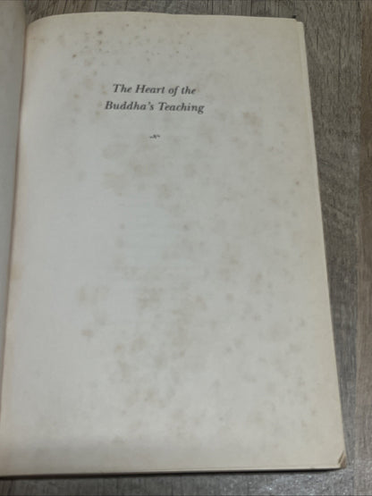 The Heart Of The Buddha's Teaching: Transforming Suffering Into Peace, Joy
