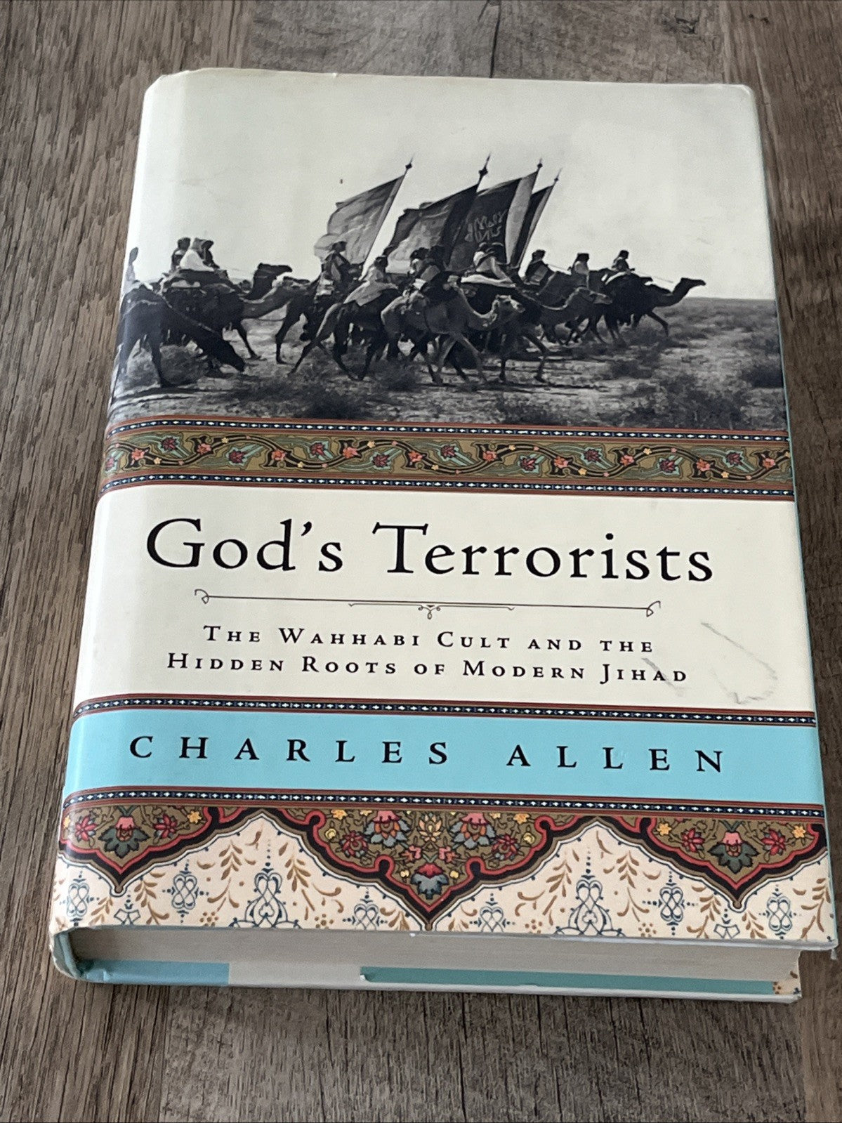 God's Terrorists, The Wahhabi Cult and the Hidden Roots of Modern Jihad