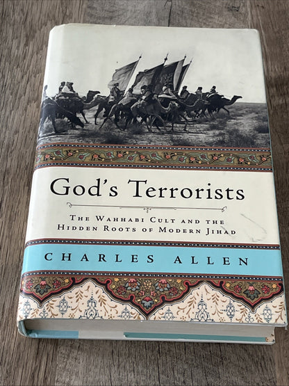 God's Terrorists, The Wahhabi Cult and the Hidden Roots of Modern Jihad