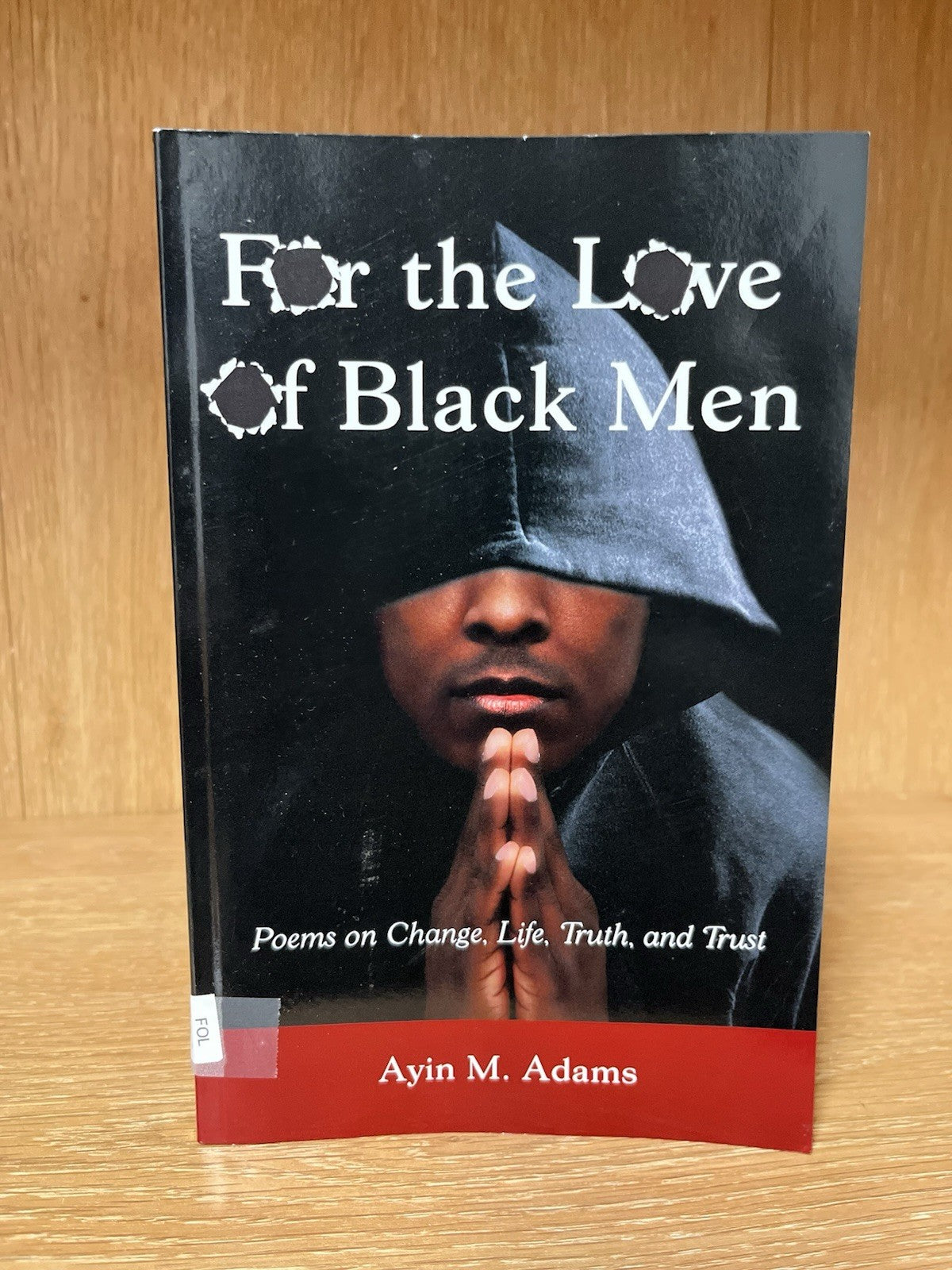 For the Love of Black Men: Poems on Change, Life, Truth, and Trust (Paperback or