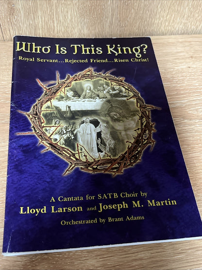 WHO IS THIS KING: ROYAL SERVANT...REJECTED FRIEND...RISEN By Lloyd Joseph