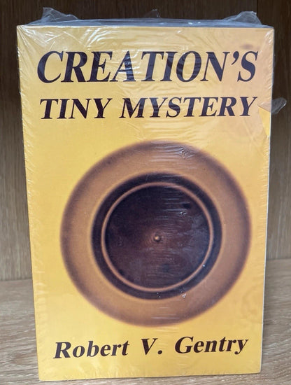 Creation's Tiny Mystery by Robert V. Gentry 1988