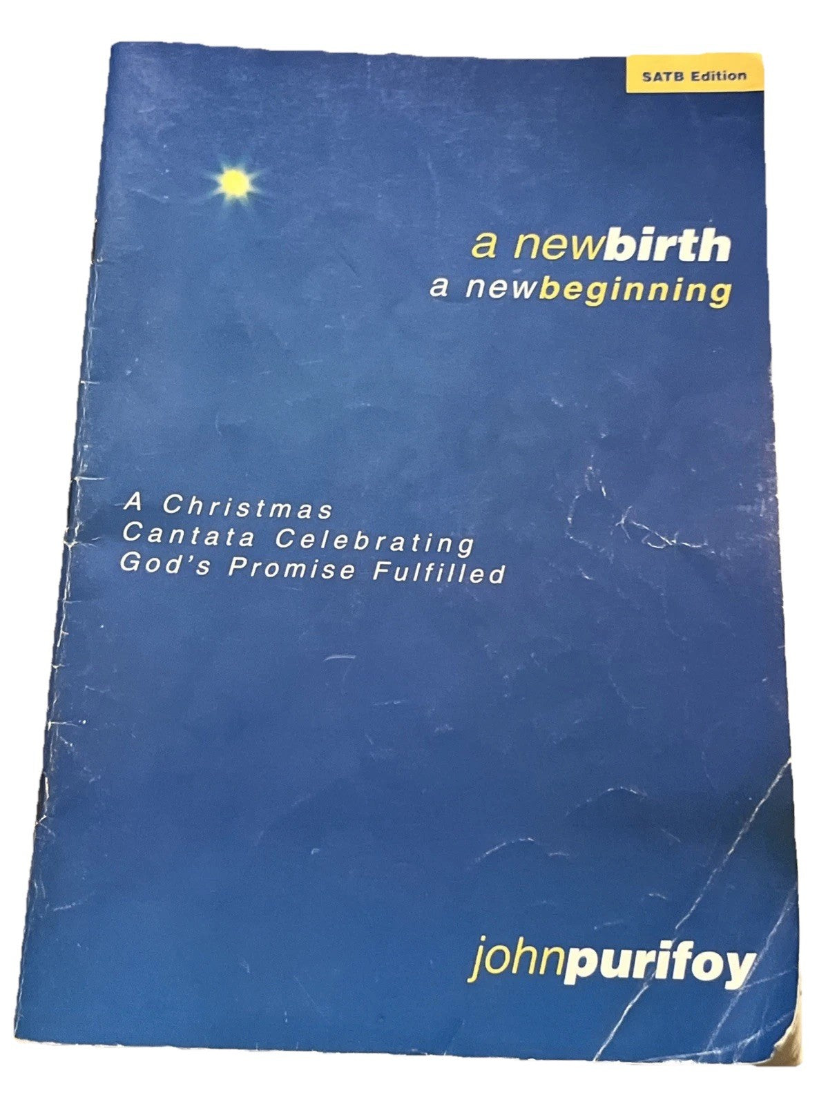 New Birth A New Beginning A Christmas Cantata Celebrating ..John Purifoy [2004]
