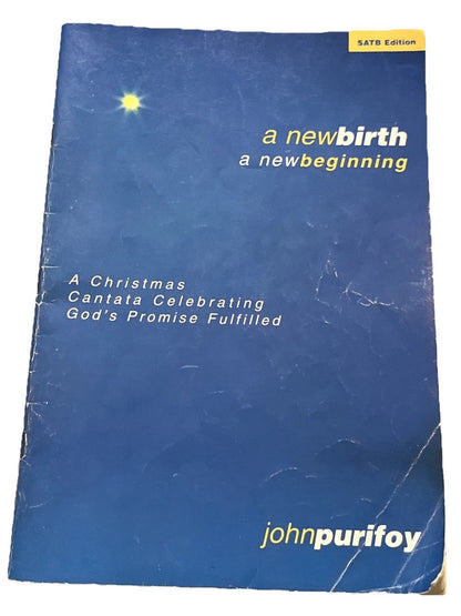 New Birth A New Beginning A Christmas Cantata Celebrating ..John Purifoy [2004]