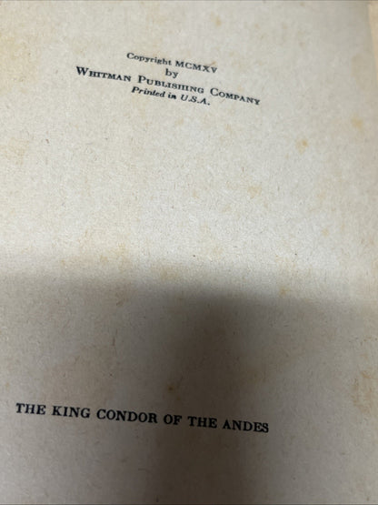 The King Condor of the Andes by Elliot Whitney 1915 Vintage Book