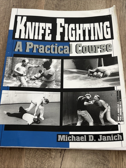 Knife Fighting: A Practical Course by Michael D. Janich, SIGNED COPY