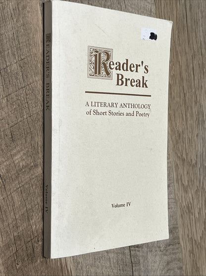 Reader's Break: A Literary Anthology of Short Stories and Poetry Volume: IV.