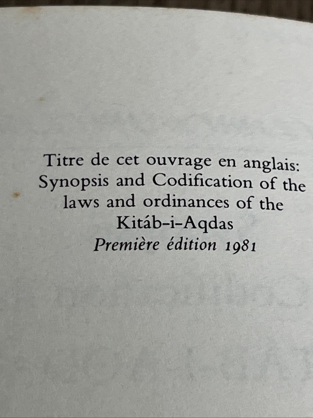 Synopsis et Codification des Lois et Ordonnances du Kitáb-i-Aqdas ( French Ed,81