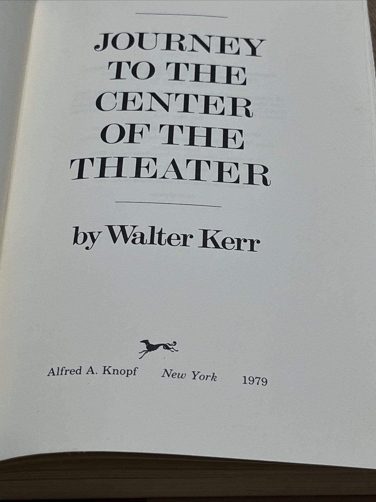 Journey to the Center of the Theater by Walter Kerr 1979.