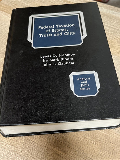 American Casebook Ser.: Taxation of Estates, Gifts and Trusts by William J....