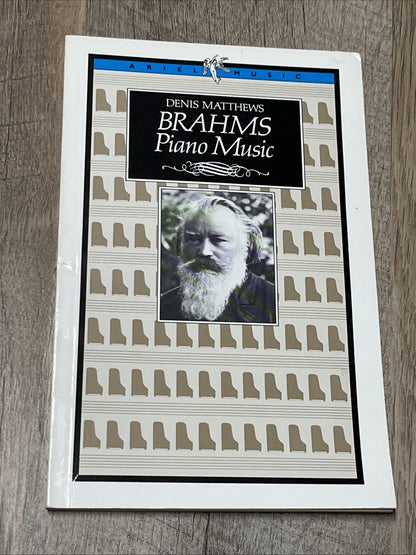 Denis Matthews BRAHMS Piano Music (Ariel Music Guides) 1986
