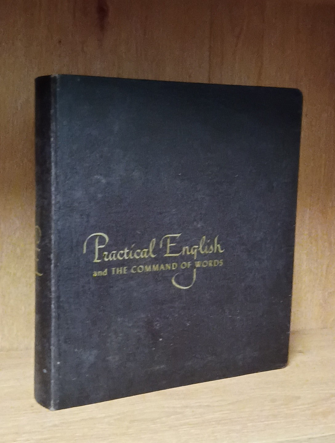 An Index To English & Practical English And The Command of Words 1939 / 1960
