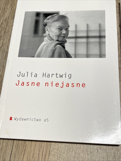 Julia Hartwig Jasne niejasne Und Gorzkie Żale