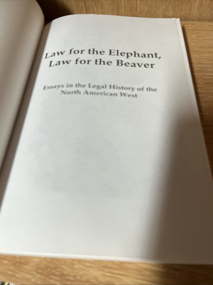 LAW FOR THE ELEPHANT, LAW FOR THE BEAVER, edited by John McLaren et al.