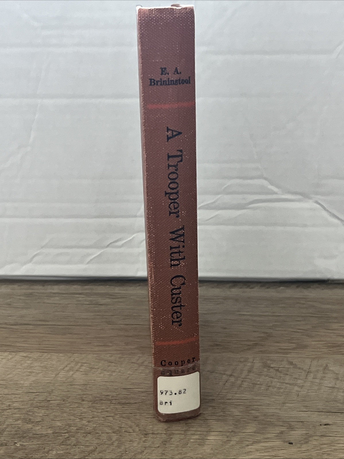 A TROOPER WITH CUSTER Hardcover by E. A. Brininstool 1975