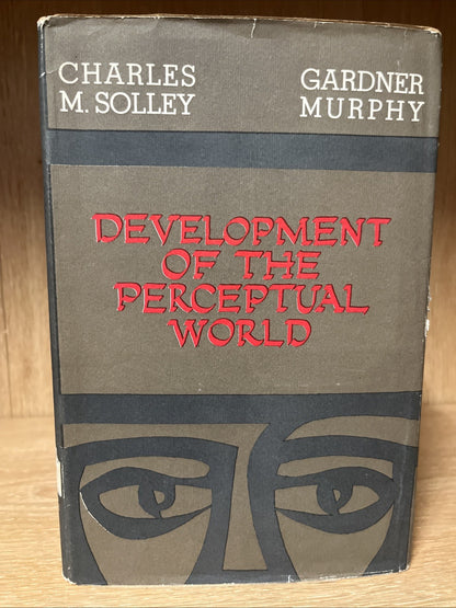 Charles M Solley, Gardner Murphy / Development of the Perceptual World 1st 1960