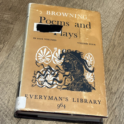 1964 Everyman’s Library The Poems & Plays of Robert Browning 1871-1890 Vol 4