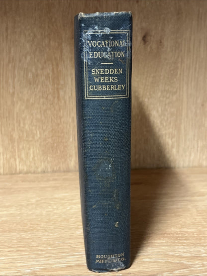 Vocational Education: Its Theory, Administration & Practice.. Snedden Weeks 1912