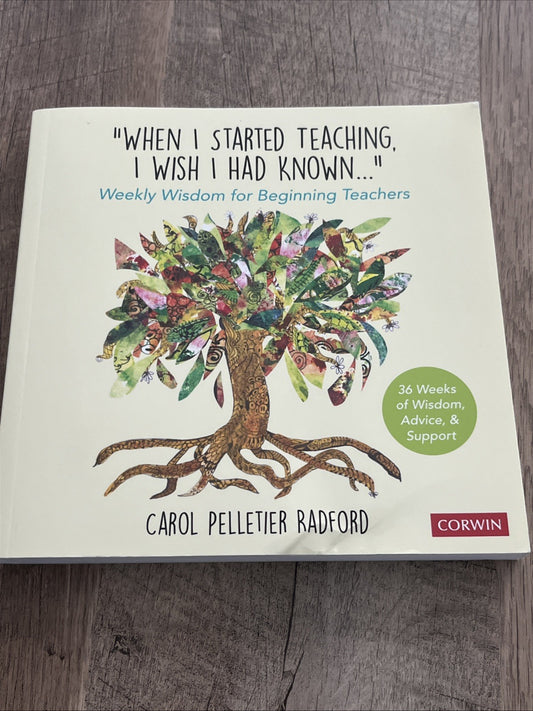 "When I Started Teaching, I Wish I Had Known...": Weekly Wisdom for Beginning..