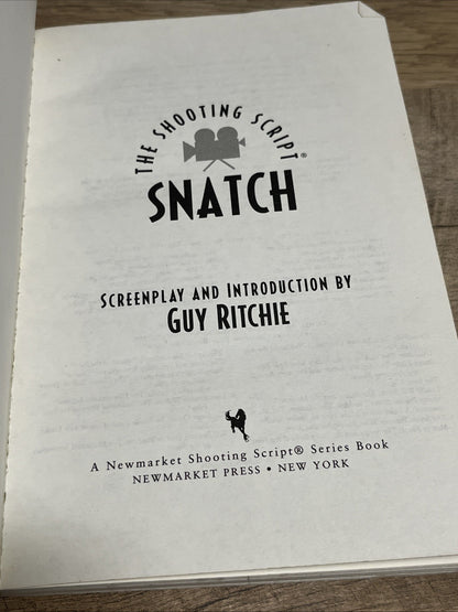 SNATCH: THE SHOOTING SCRIPT (NEWMARKET SHOOTING SCRIPT) By Guy Ritchie