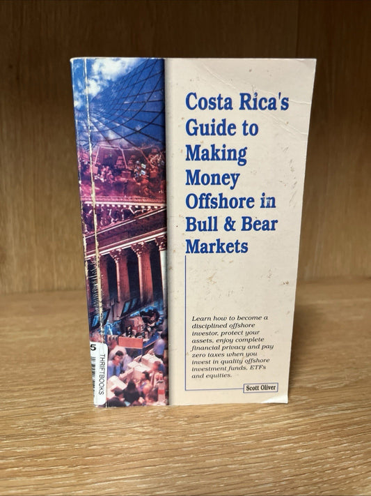 Costa Rica's Guide to Making Money Offshore in Bull & Bear Markets SIGNED COPY