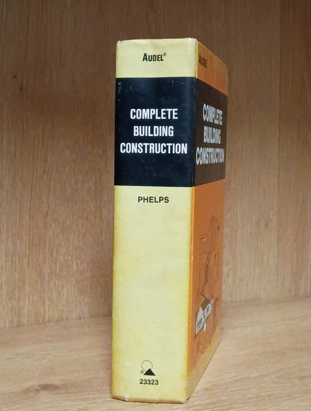 Audel Welders Guid and Complete Building Construction - 1st Edition-1973 & 1978