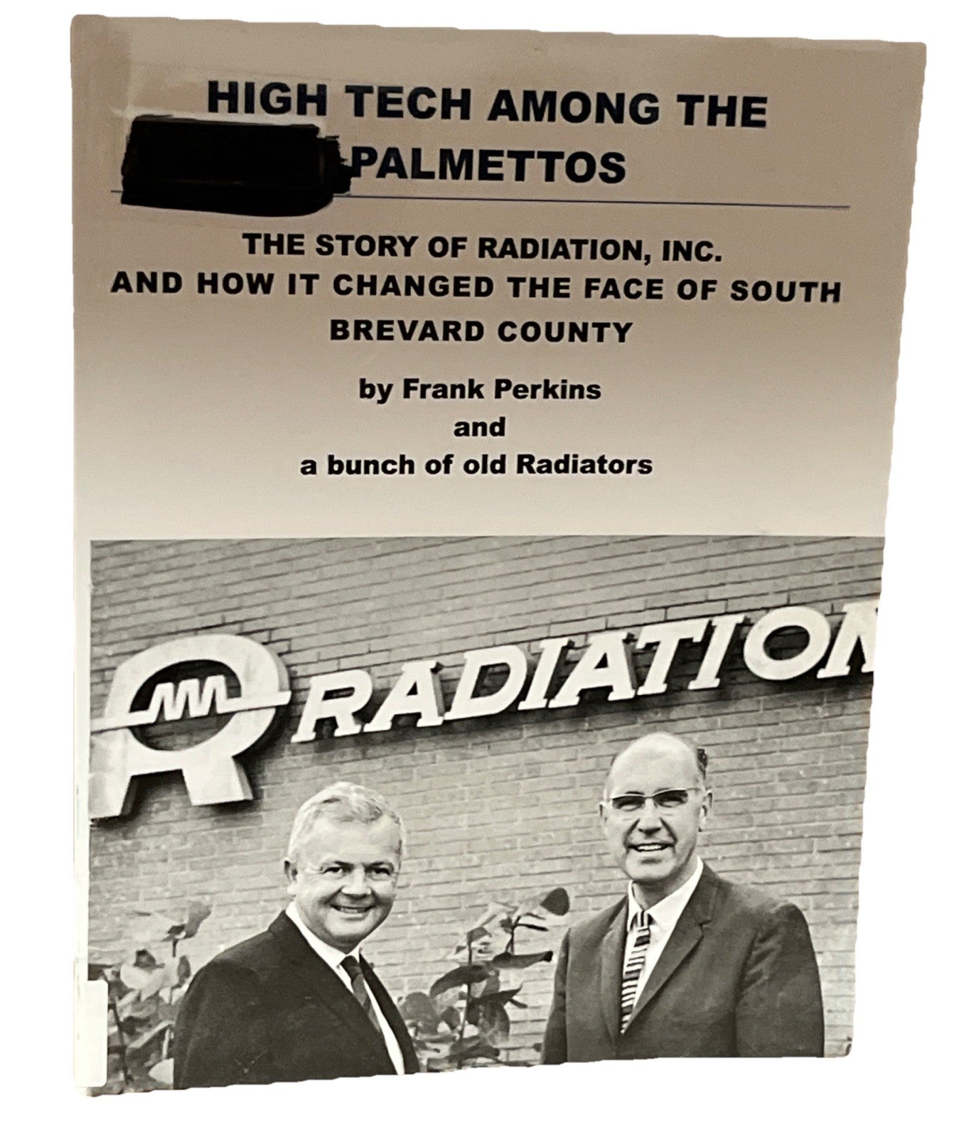 High Tech Among the Palmettos: The Story of Radiation Inc and How It Changed the