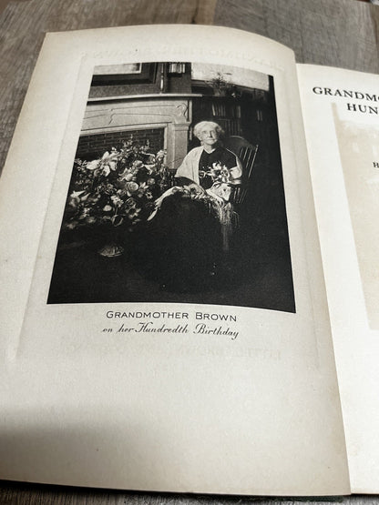Grandmother Browns Hundred Years 1827-1927, 1st Ed. by Harriet Connor Brown,1929
