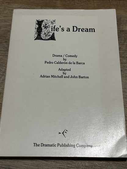 Life's a Dream, written by Pedro Calderón de la Barca By Adrian Mitchell & John