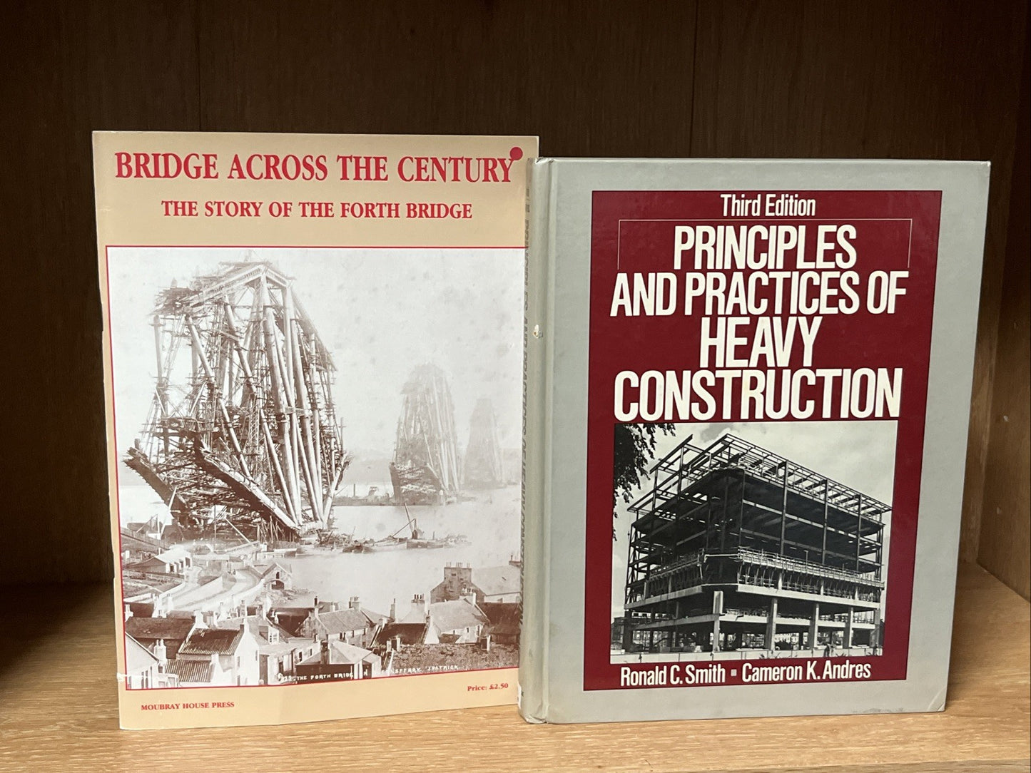 Principles and Practices of Heavy Construction & The Story Of The Forth Bridge