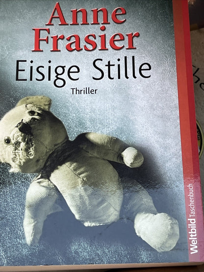 Eisige Stille : Thriller. Weltbild-Taschenbuch Frasier, Anne: