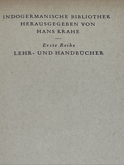 INDOGERMANISCHE BIBLIOTHEK HERAUSGEGEBEN HANS KRAHE Erstwhile Reibe LEHR 1951