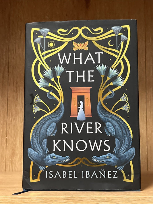 What the River Knows Isabel Ibañez Owlcrate First Signed Edition Sprayed Edges