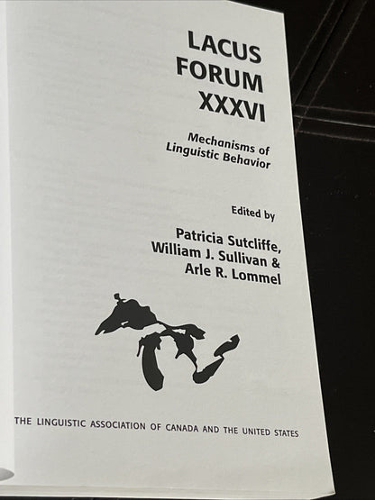 Lacus Forum XXXVI: Mechanisms of Linguistic Behavior"
