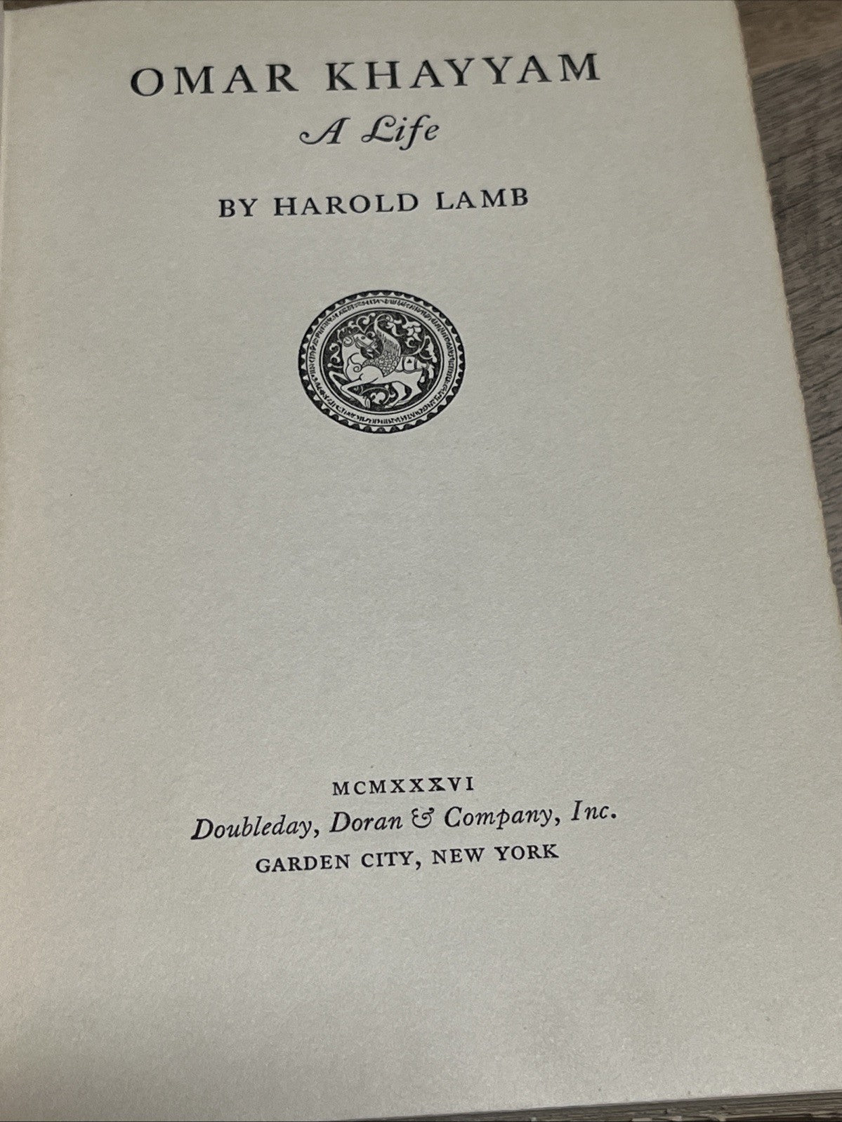 OMAR KHAYYAM, A LIFE 1st Edition BY HAROLD LAMB, 1934 HC