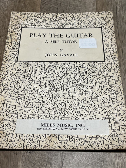 Play the Guitar: A Self Tutor" by John Gavall 1957