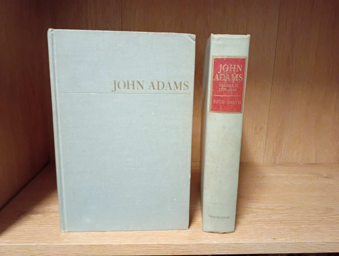 Page Smith JOHN ADAMS Volume 1~ 2 ( 1735-1784 & 1784-1826)