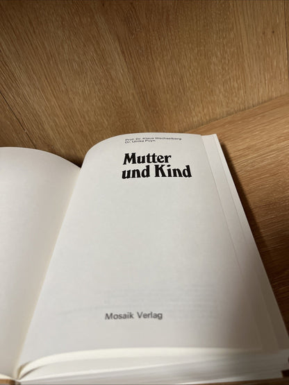 Mutter und Kind by Prof. Dr. Klaus Wechselberg and Dr. Ulrike Puyn