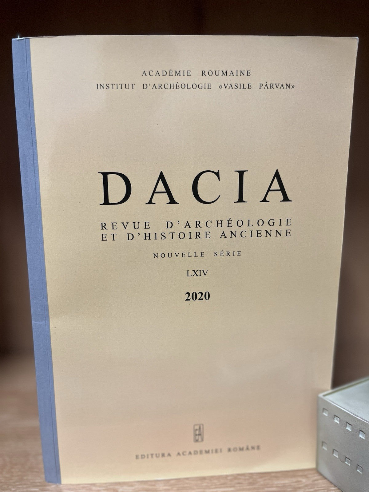DACIA REVUE D’ARCHEOLOGIE ET D’ HISTOIRE ANCIENNE NOUVELLE SERIE LXIV 2020