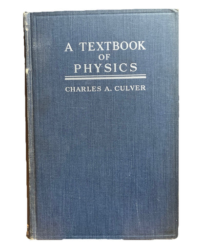 A Textbook Of Physics For Students of Science And En By Charles A. Culver (1936)