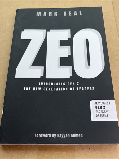 Mark Beal ZEO: Introducing Gen Z The New Generation Of Leaders Rayyan Ahmed
