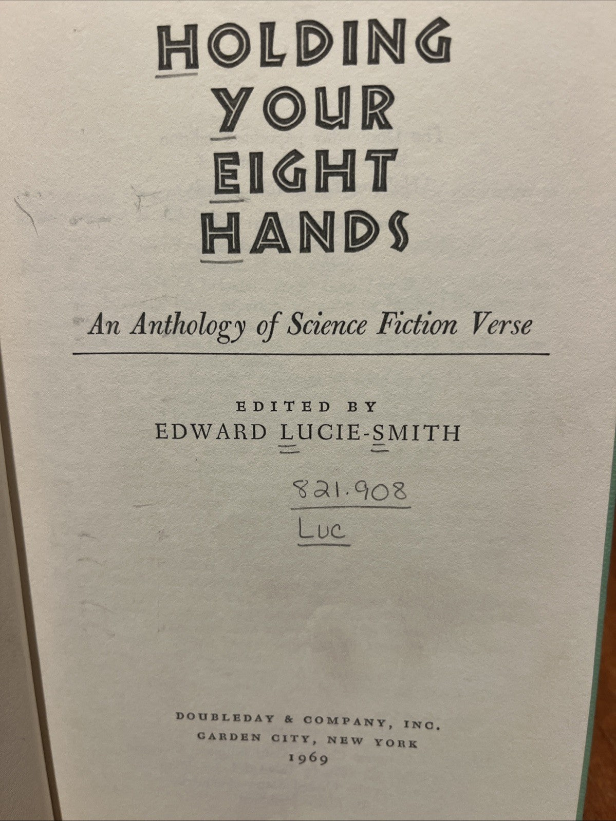 Holding your Eight Hands by Edward Lucie-Smith -First Edition -1969 -Ex Lib