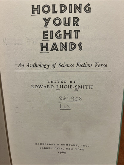 Holding your Eight Hands by Edward Lucie-Smith -First Edition -1969 -Ex Lib