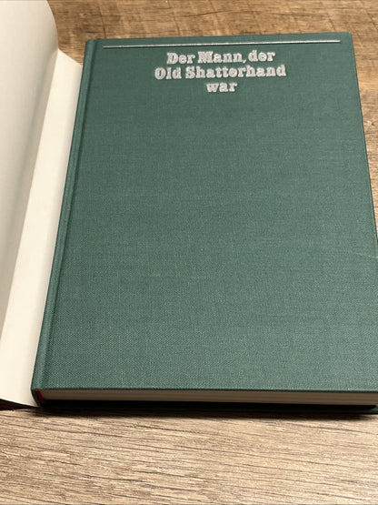Der Mann, der Old Shatterhand war. Eine Karl-May-Biographie. Heermann, Christian
