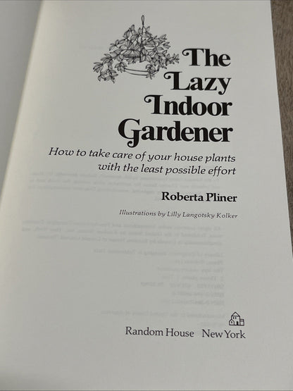 Charles M Evans & Roberta Pliner RX FOR AILING HOUSE PLANTS,The Lazy Indoor