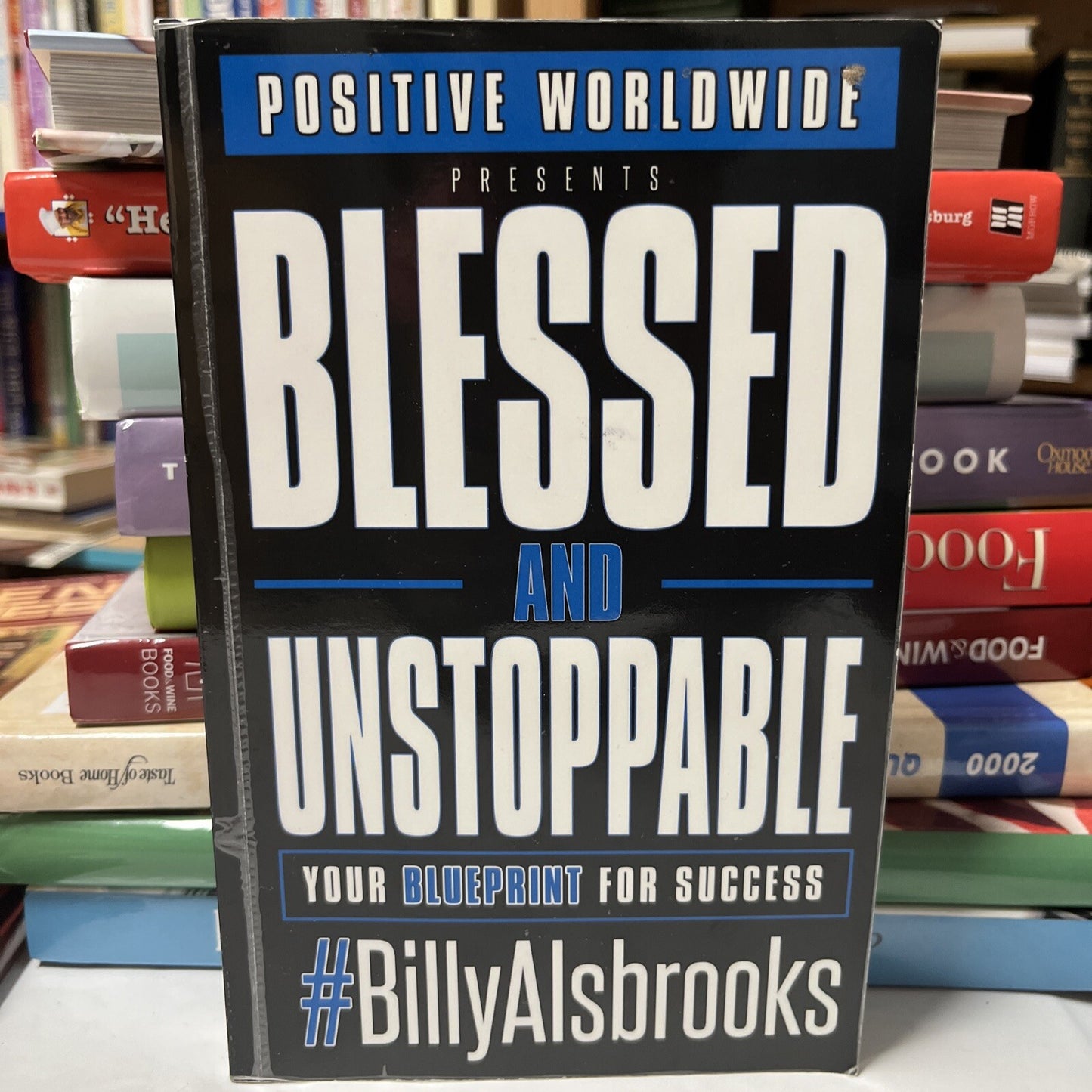 Blessed And Unstoppable: Your Blueprint For Success By Billy Alsbrooks (SIGNED)